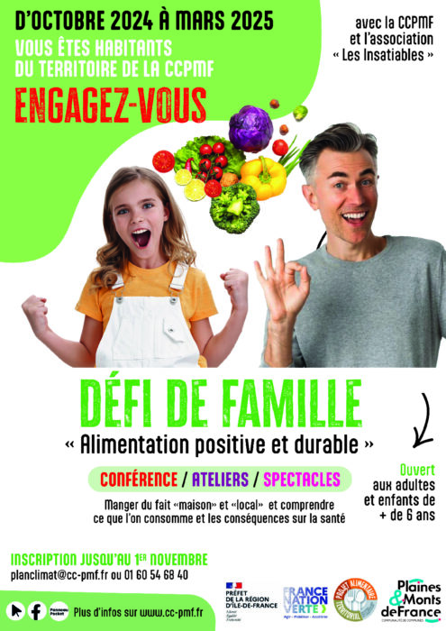 Annonce du défi « Alimentation positive et durable » organisé d’octobre 2024 à mars 2025 par la Communauté de Communes Plaines et Monts de France (CCPMF) en partenariat avec l’association Les Insatiables. Ouvert aux familles du territoire, avec conférences, ateliers et spectacles pour apprendre à manger local, fait maison et sain. Inscriptions ouvertes jusqu’au 1er octobre. Informations sur www.cc-pmf.fr ou au 01 60 54 68 40. Accessible aux adultes et aux enfants de plus de 6 ans.