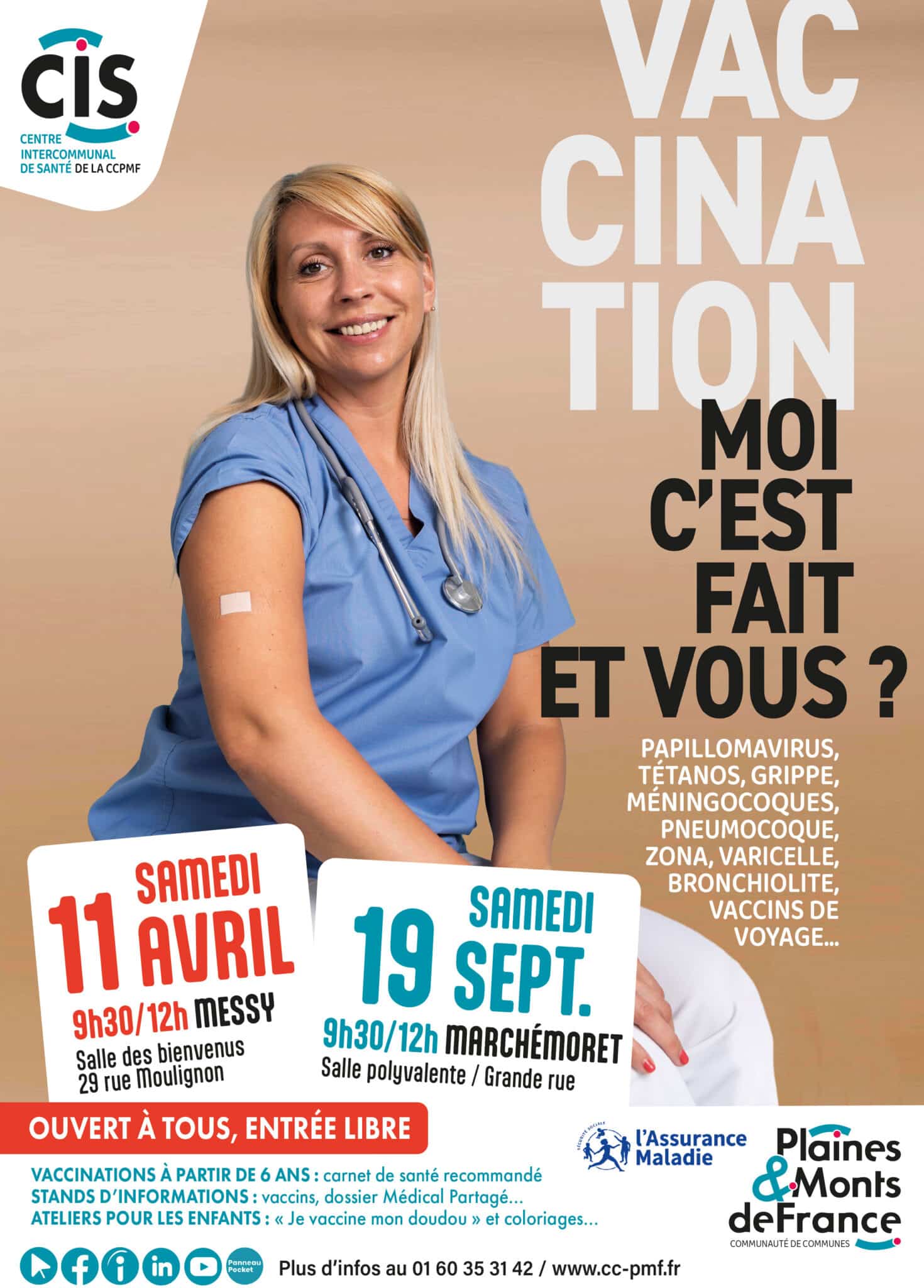 Affiche de campagne de vaccination du Centre Intercommunal de Santé de la Communauté de Communes des Plaines et Monts de France. Une femme souriante, vêtue d'un t-shirt orange, montre son bras où un pansement est collé, illustrant le slogan : "Vaccination, moi c'est fait et vous ?". L'affiche annonce deux journées de vaccination gratuites et ouvertes à tous : le samedi 11 avril de 9 heures 30 à 12 heures à Messy, salle des bienvenus, et le samedi 19 septembre de 9 heures 30 à 12 heures à Marchémoret, salle polyvalente. Les vaccins disponibles sont ceux contre le papillomavirus, le tétanos, la grippe, les méningocoques, le pneumocoque, le zona, la varicelle, la bronchiolite et les vaccins pour les voyages. Des stands d'information sur les vaccins et le dossier médical partagé, ainsi que des ateliers pour les enfants, sont proposés. L'événement est accessible à partir de 6 ans, carnet de santé recommandé. Contact et informations sur le site internet de la communauté de communes.