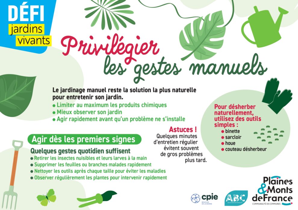 Affiche du Défi Jardins Vivants intitulée « Privilégier les gestes manuels ». Elle encourage un entretien du jardin sans produits chimiques en privilégiant le désherbage manuel, l’observation régulière des plantes et une intervention rapide dès les premiers signes de maladies ou de ravageurs. Des exemples d’outils manuels et de gestes d’entretien sont illustrés.